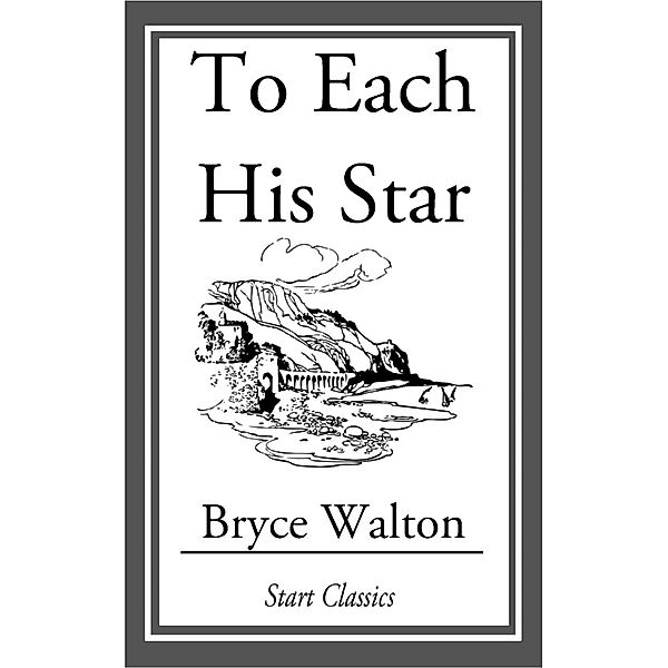 To Each His Star, Bryce Walton