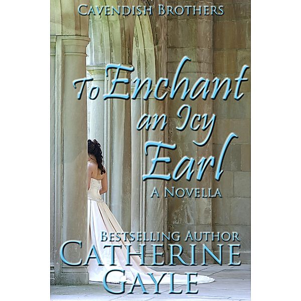 To Enchant an Icy Earl / Catherine Gayle, Catherine Gayle