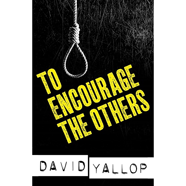 To Encourage the Others, David Yallop