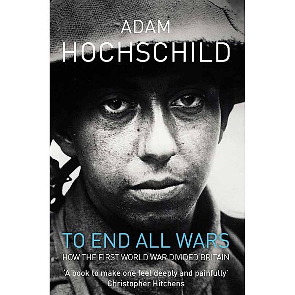 To End All Wars, Adam Hochschild