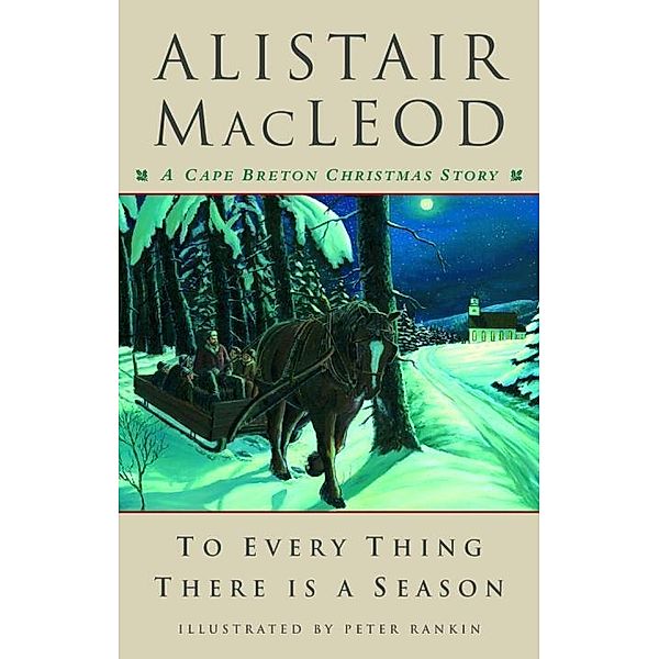 To Every Thing There Is a Season, Alistair MacLeod