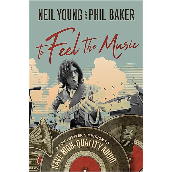 To Feel the Music, Neil Young, Phil Baker