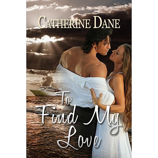 To Find my Love, Catherine Dane