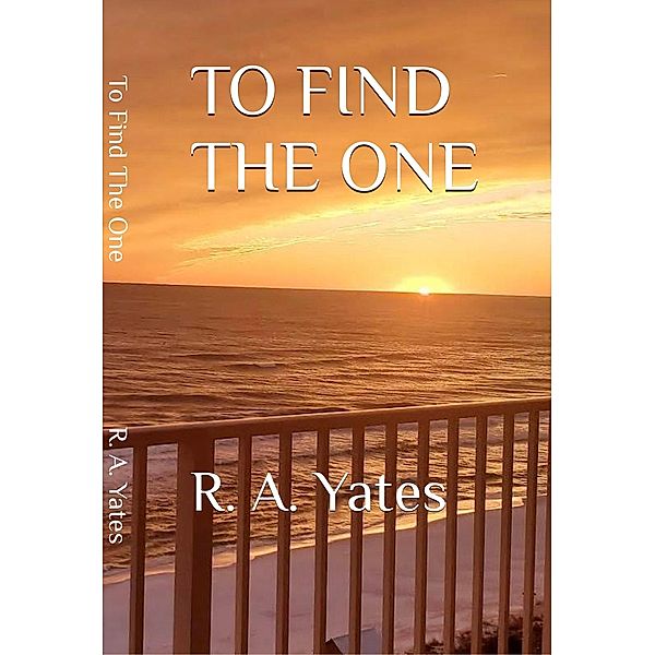 To Find The One, Ron Yates