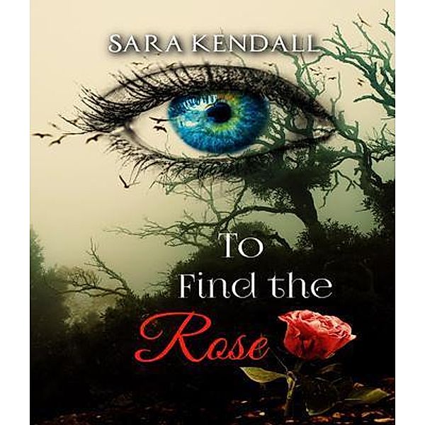 To Find The Rose / Set in Stone Press, Sara Kendall