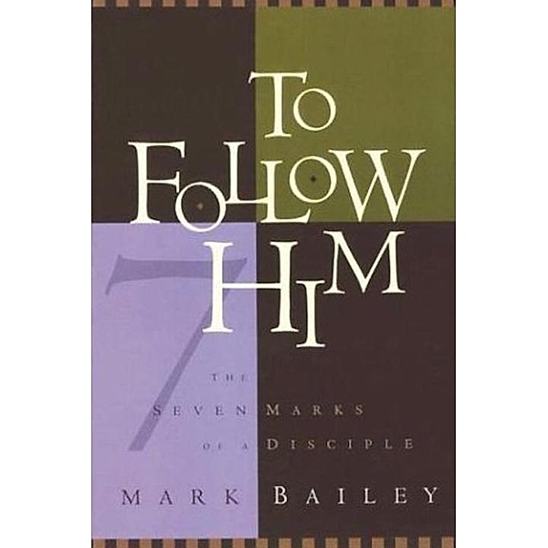 To Follow Him, Mark Bailey
