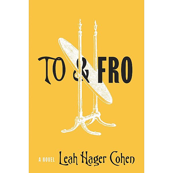 To & Fro, Leah Hager Cohen