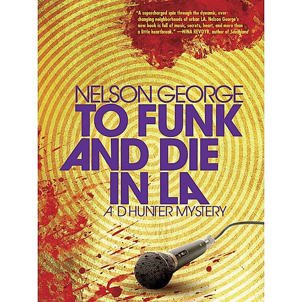 To Funk and Die in LA / A D Hunter Mystery, Nelson George