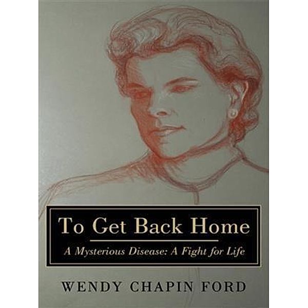 To Get Back Home, Wendy Chapin Ford