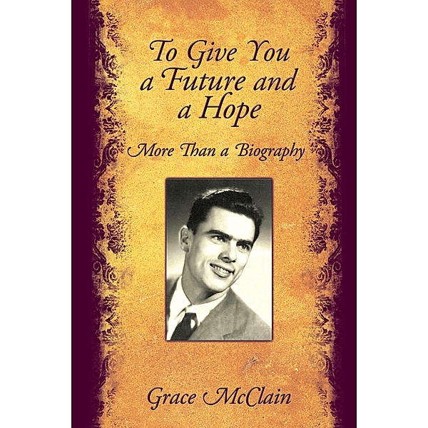 To Give You a Future and a Hope, Grace McClain