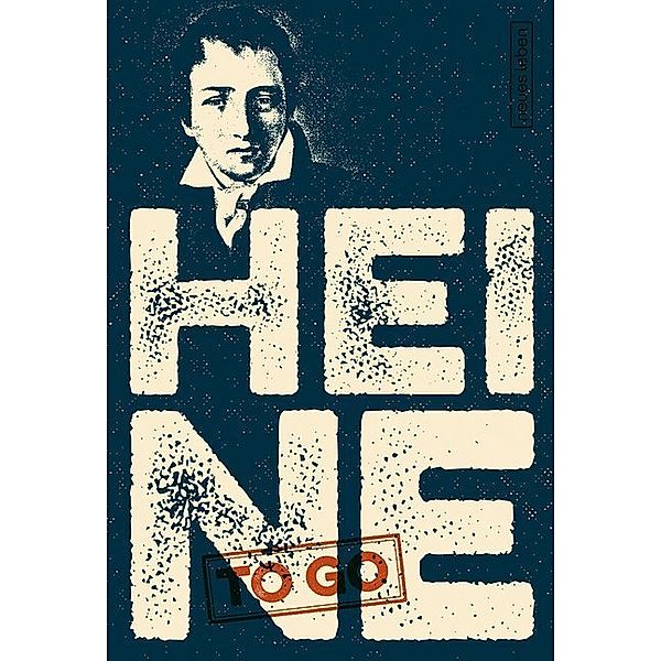 to go / HEINE to go, Heinrich Heine