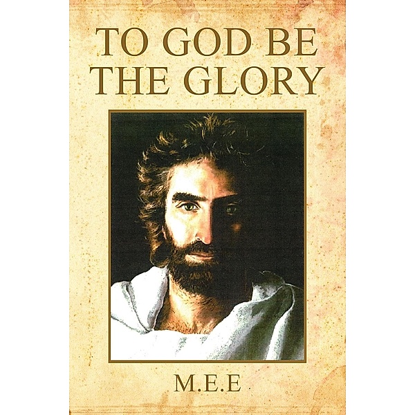 To God Be the Glory / Stratton Press, M. E. E