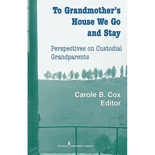 To Grandmother's House We Go And Stay, Carole B. Cox