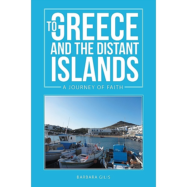 To Greece and the Distant Islands, Barbara Gilis