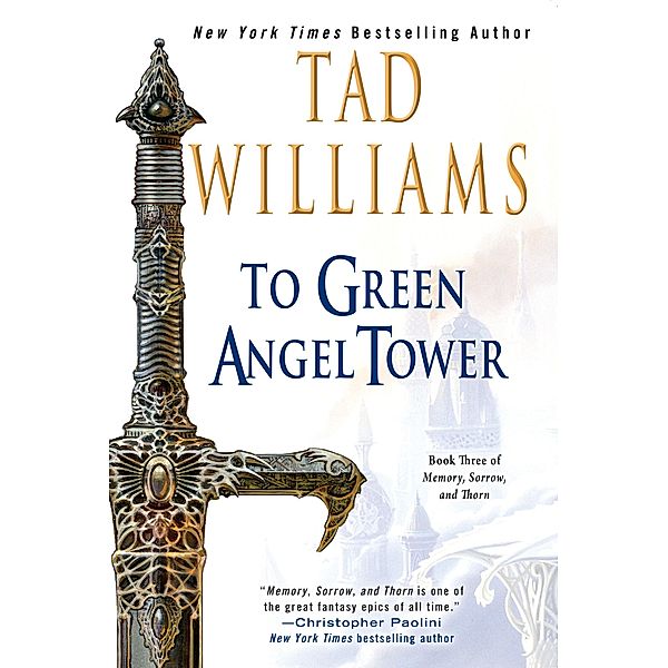 To Green Angel Tower / Memory, Sorrow, and Thorn Bd.3, Tad Williams