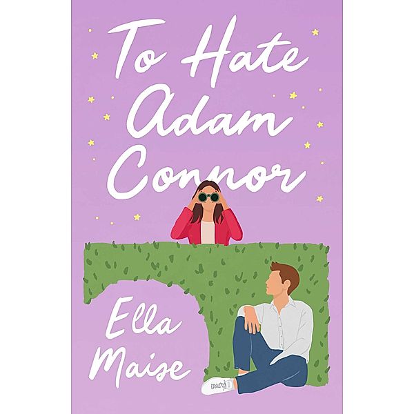 To Hate Adam Connor, Ella Maise