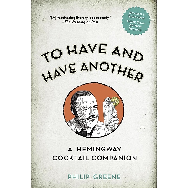 To Have and Have Another Revised Edition, Philip Greene