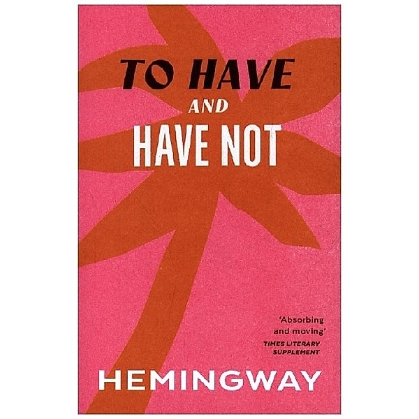 To Have and Have Not, Ernest Hemingway