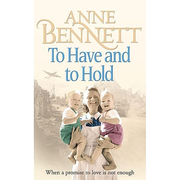 To Have and To Hold, Anne Bennett