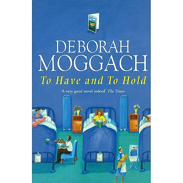 To Have And To Hold / Vintage Digital, Deborah Moggach