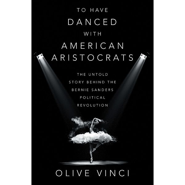 To Have Danced with American Aristocrats, Olive Vinci