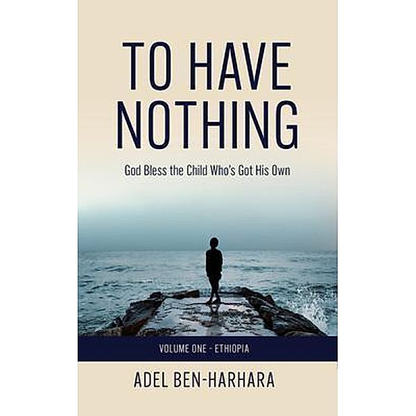 To Have Nothing, Adel M Ben-Harhara