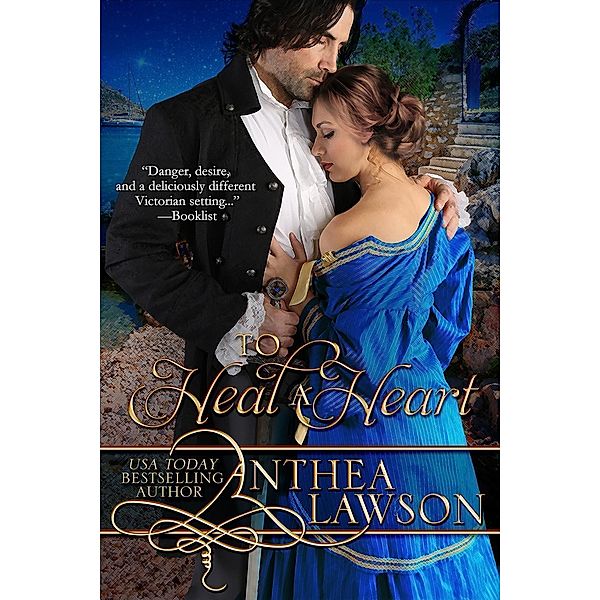 To Heal A Heart (Passport to Romance, #2) / Passport to Romance, Anthea Lawson