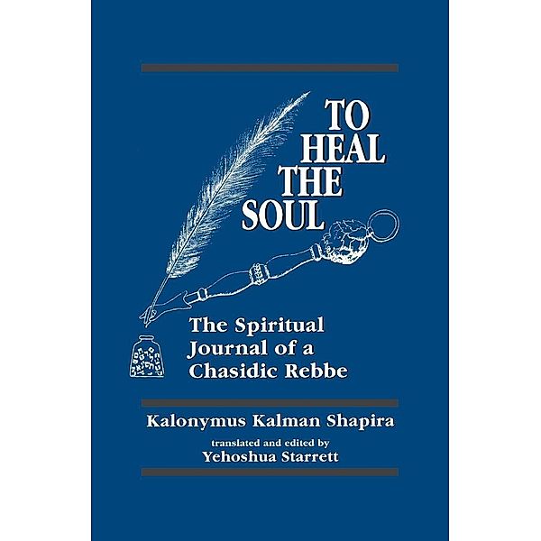 To Heal the Soul, Kalonymus Kalman Shapira