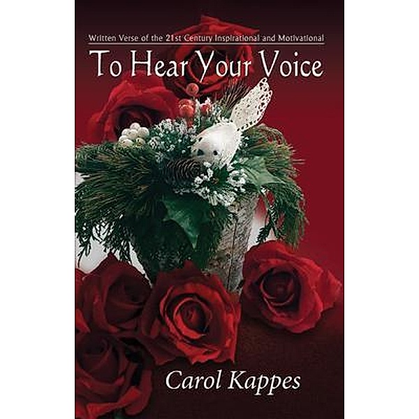 To Hear Your Voice, Carol Kappes