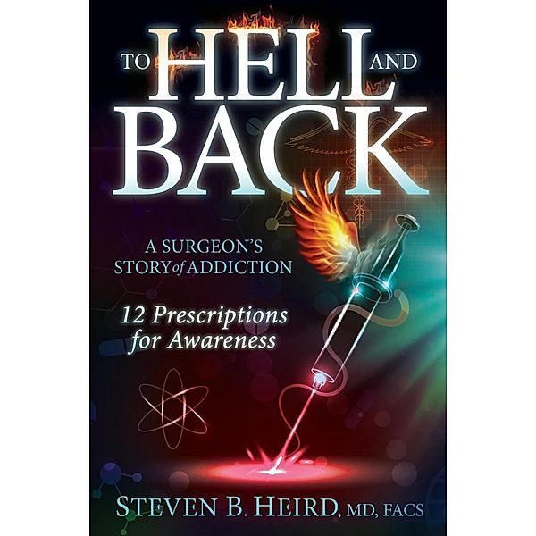 To Hell and Back, Steven B. Heird