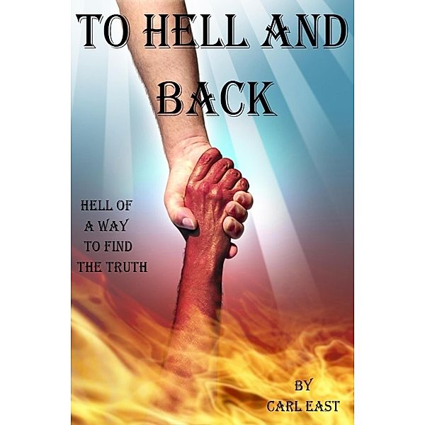 To Hell and Back, Carl East