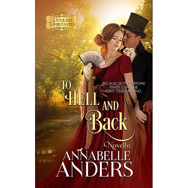To Hell And Back (Novella) / Devil's Debutante's, Annabelle Anders