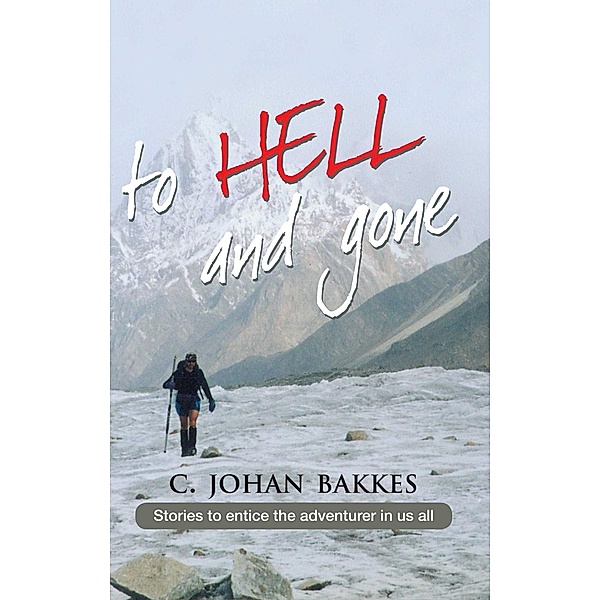 To hell and gone, C. Johan Bakkes