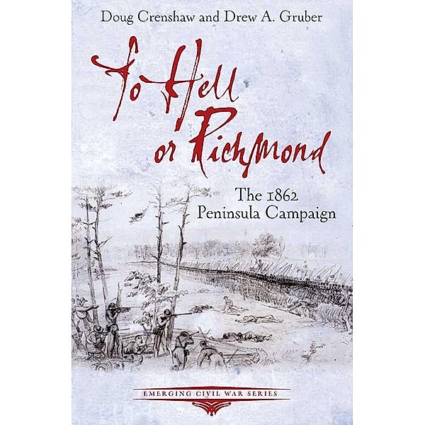To Hell or Richmond, Crenshaw Doug Crenshaw, Gruber Drew A. Gruber