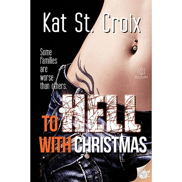 To Hell With Christmas, Kat St. Croix