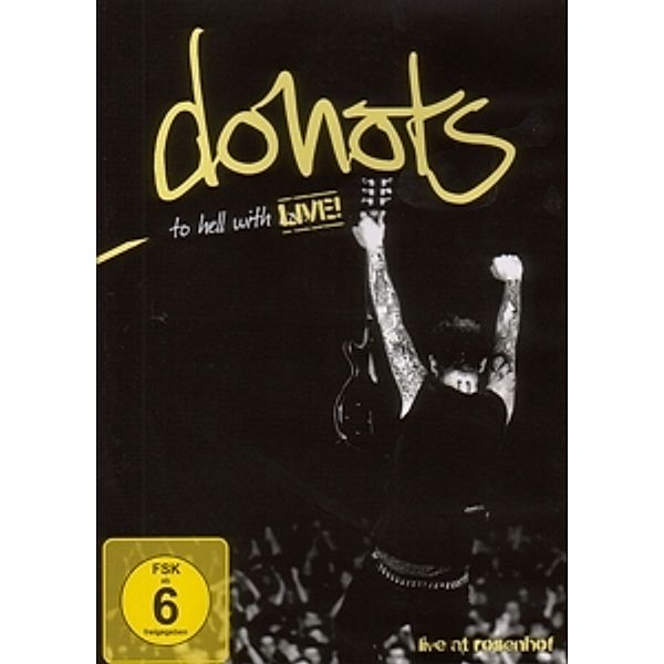 To Hell With Live!, Donots