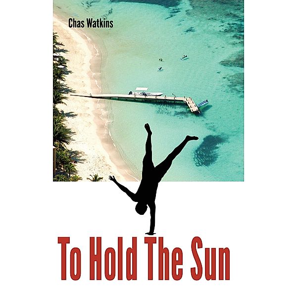 To Hold The Sun / Chas Watkins, Chas Watkins