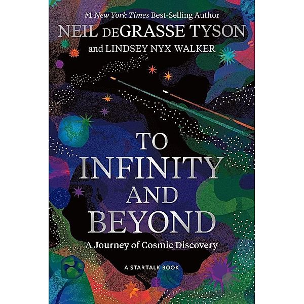 To Infinity and Beyond, Neil deGrasse Tyson, Lindsey Nyx Walker