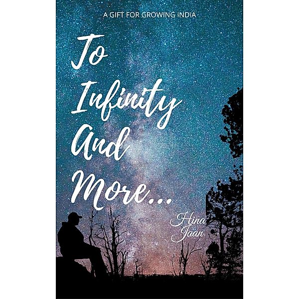 To Infinity And More... (Non Fiction, #1) / Non Fiction, Hina Jaan