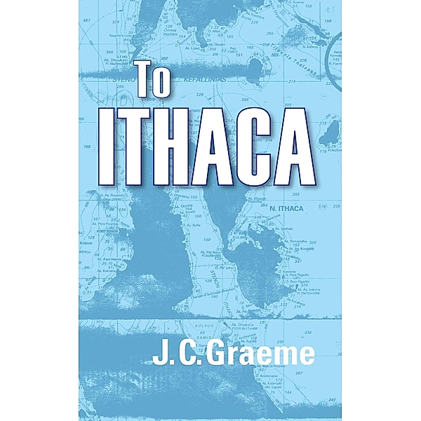 To Ithaca / J.C. Graeme, J. C. Graeme