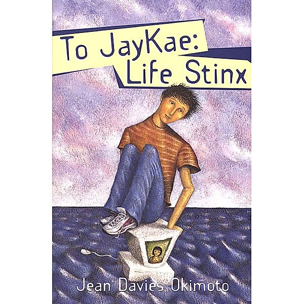 To Jaykae: Life Stinx, Jean Davies Okimoto