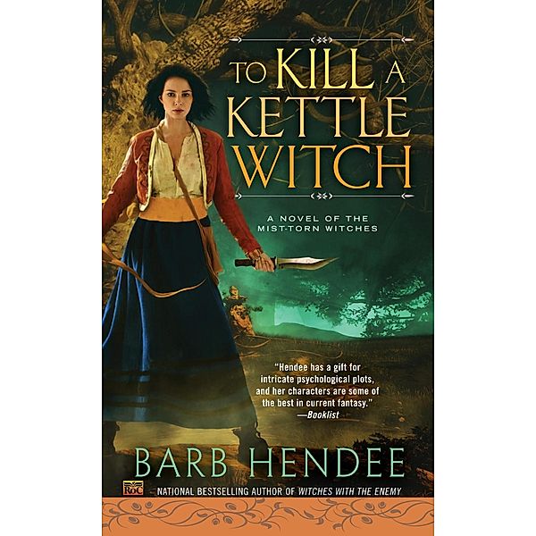 To Kill a Kettle Witch / Novel of the Mist-Torn Witches Bd.4, Barb Hendee