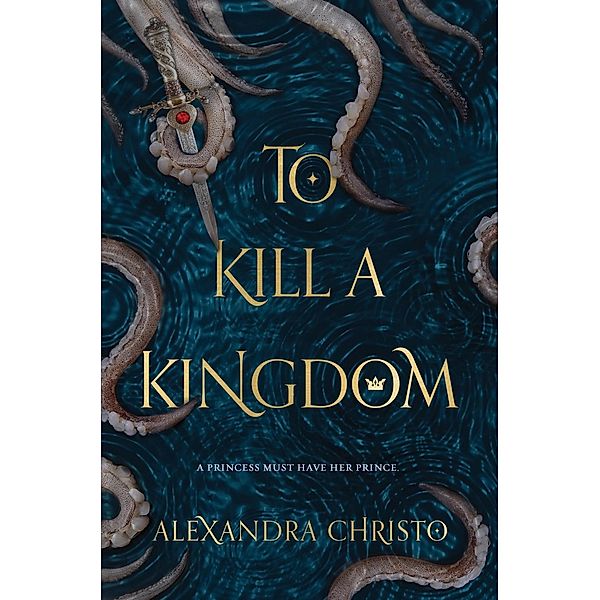 To Kill a Kingdom / Hundred Kingdoms, Alexandra Christo