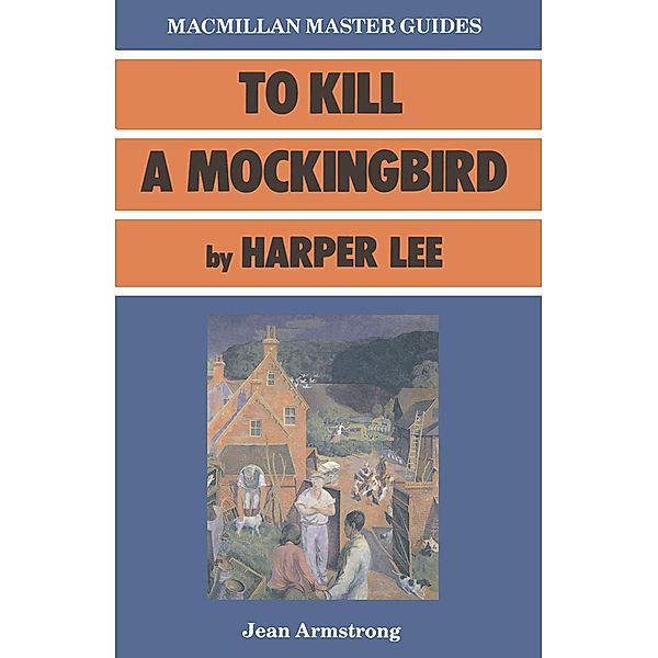 To Kill a Mockingbird by Harper Lee, Jean Armstrong