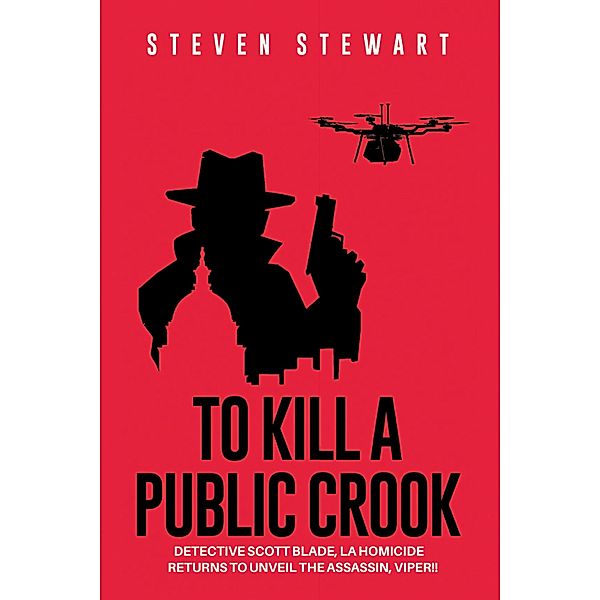 To Kill a Public Crook, Steven Stewart