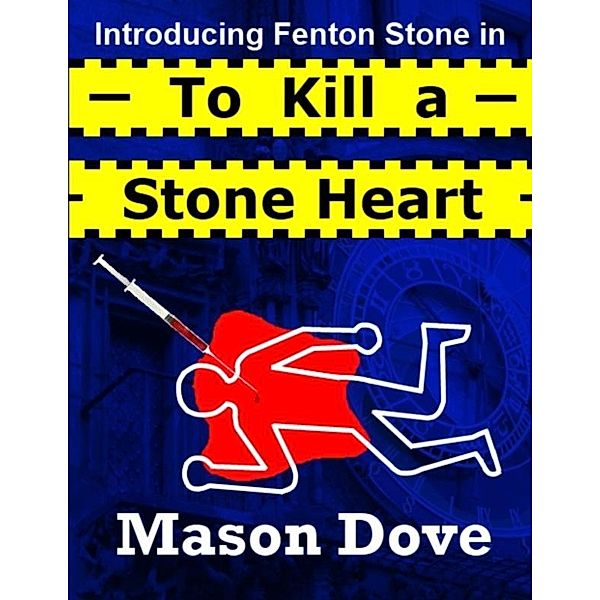 To Kill a Stone Heart / Mason Dove, Mason Dove