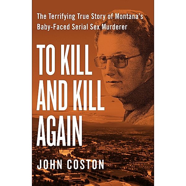 To Kill and Kill Again, John Coston
