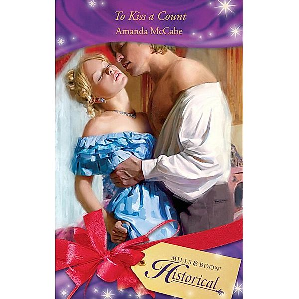 To Kiss A Count (Mills & Boon Historical), Amanda Mccabe