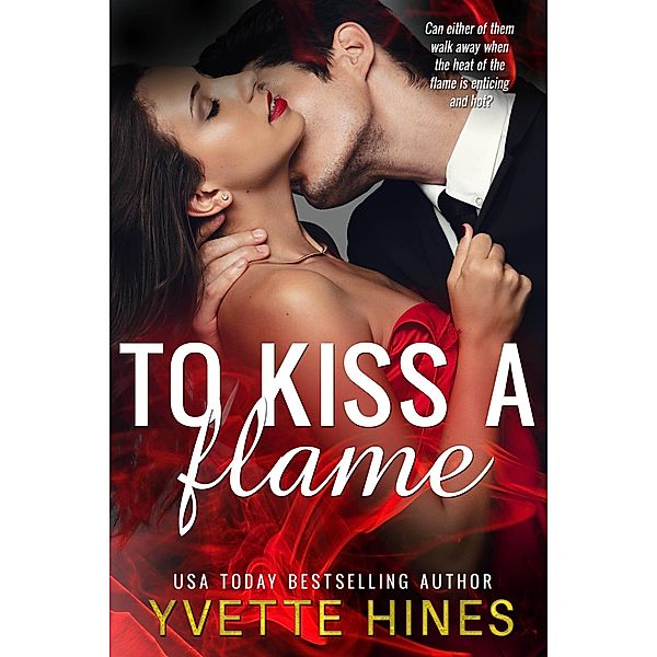 To Kiss a Flame, Yvette Hines