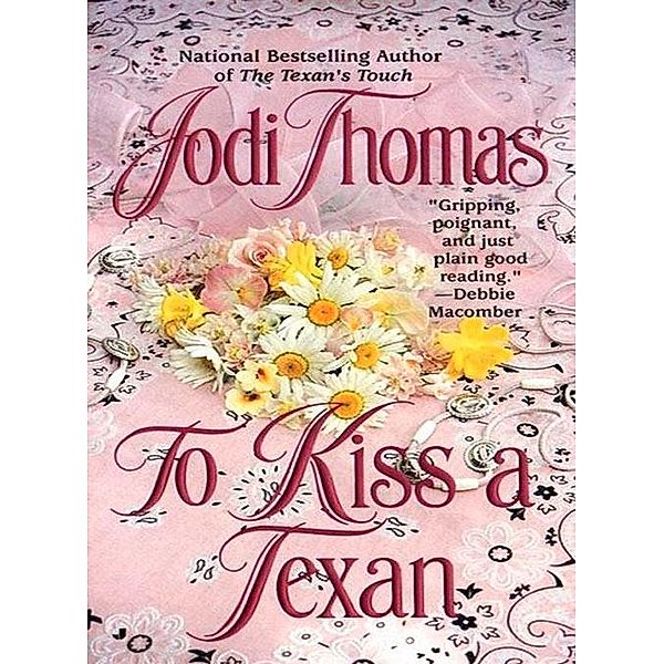 To Kiss a Texan / The McLain Series Bd.2, Jodi Thomas